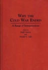 Image for Why the Cold War Ended : A Range of Interpretations