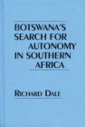 Image for Botswana&#39;s Search for Autonomy in Southern Africa