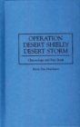 Image for Operation Desert Shield/Desert Storm : Chronology and Fact Book