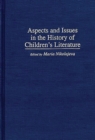 Image for Aspects and Issues in the History of Children&#39;s Literature