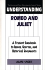 Image for Understanding Romeo and Juliet : A Student Casebook to Issues, Sources, and Historical Documents