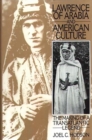 Image for Lawrence of Arabia and American Culture