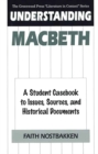 Image for Understanding Macbeth : A Student Casebook to Issues, Sources, and Historical Documents