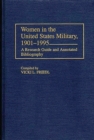 Image for Women in the United States Military, 1901-1995 : A Research Guide and Annotated Bibliography