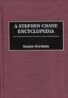 Image for A Stephen Crane Encyclopedia