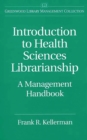 Image for Introduction to Health Sciences Librarianship