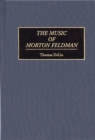 Image for The Music of Morton Feldman