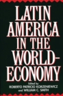 Image for Latin America in the World-Economy