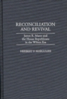 Image for Reconciliation and Revival : James R. Mann and the House Republicans in the Wilson Era