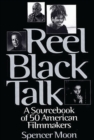 Image for Reel Black Talk : A Sourcebook of 50 American Filmmakers