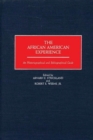 Image for The African American Experience : An Historiographical and Bibliographical Guide