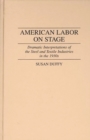 Image for American Labor on Stage