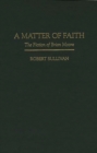 Image for A Matter of Faith : The Fiction of Brian Moore