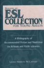 Image for Building an ESL collection for young adults  : a bibliography of recommended fiction and nonfiction for schools and public libraries