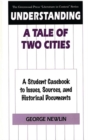 Image for Understanding A Tale of Two Cities : A Student Casebook to Issues, Sources, and Historical Documents