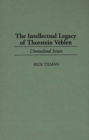 Image for The Intellectual Legacy of Thorstein Veblen