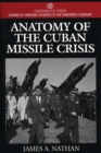 Image for Anatomy of the Cuban Missile Crisis
