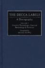 Image for The Decca Labels : A Discography, Volume 5, Country Recordings, Classical Recordings &amp; Reissues