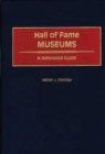 Image for Hall of Fame Museums : A Reference Guide