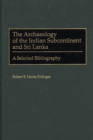 Image for The Archaeology of the Indian Subcontinent and Sri Lanka