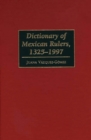 Image for Dictionary of Mexican Rulers, 1325-1997