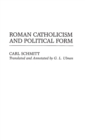 Image for Roman Catholicism and Political Form