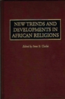 Image for New Trends and Developments in African Religions