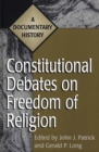 Image for Constitutional Debates on Freedom of Religion : A Documentary History