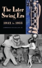 Image for The Later Swing Era, 1942 to 1955