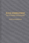 Image for Black Unemployment : Part of Unskilled Unemployment