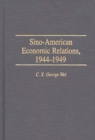 Image for Sino-American Economic Relations, 1944-1949