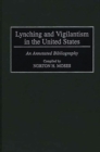 Image for Lynching and Vigilantism in the United States