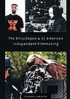 Image for The Encyclopedia of American Independent Filmmaking