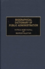 Image for Biographical Dictionary of Public Administration
