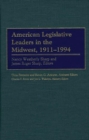 Image for American Legislative Leaders in the Midwest, 1911-1994