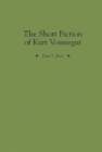 Image for The Short Fiction of Kurt Vonnegut