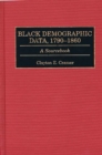 Image for Black Demographic Data, 1790-1860 : A Sourcebook
