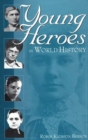Image for Young Heroes in World History