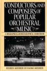 Image for Conductors and Composers of Popular Orchestral Music