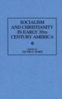 Image for Socialism and Christianity in Early 20th Century America