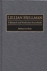 Image for Lillian Hellman : A Research and Production Sourcebook