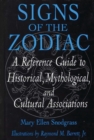 Image for Signs of the Zodiac : A Reference Guide to Historical, Mythological, and Cultural Associations