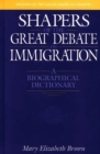 Image for Shapers of the Great Debate on Immigration