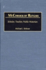 Image for McCormick of Rutgers : Scholar, Teacher, Public Historian