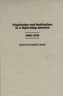 Image for Utopianism and Radicalism in a Reforming America : 1888-1918