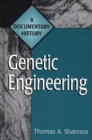 Image for Genetic Engineering : A Documentary History