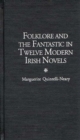 Image for Folklore and the Fantastic in Twelve Modern Irish Novels