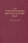 Image for The Contemporary British History Play
