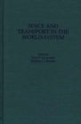 Image for Space and Transport in the World-System