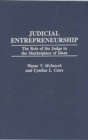 Image for Judicial Entrepreneurship : The Role of the Judge in the Marketplace of Ideas
